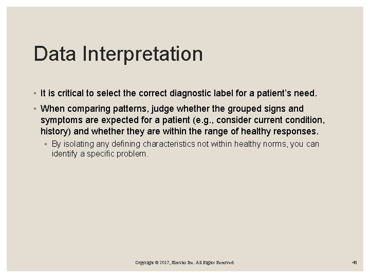 Data Interpretation ◦ It is critical to select the correct diagnostic label for a
