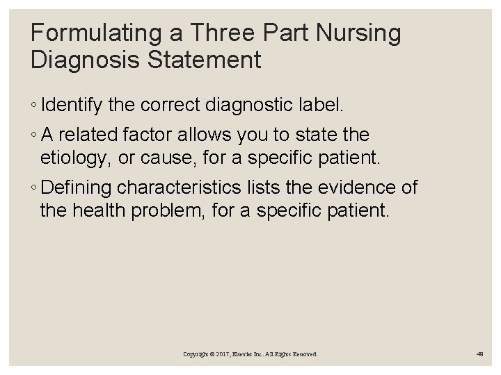 Formulating a Three Part Nursing Diagnosis Statement ◦ Identify the correct diagnostic label. ◦