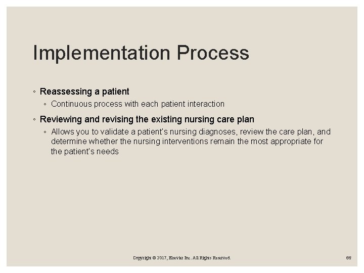 Implementation Process ◦ Reassessing a patient ◦ Continuous process with each patient interaction ◦
