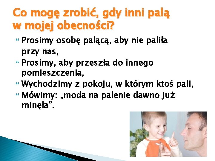 Co mogę zrobić, gdy inni palą w mojej obecności? Prosimy osobę palącą, aby nie