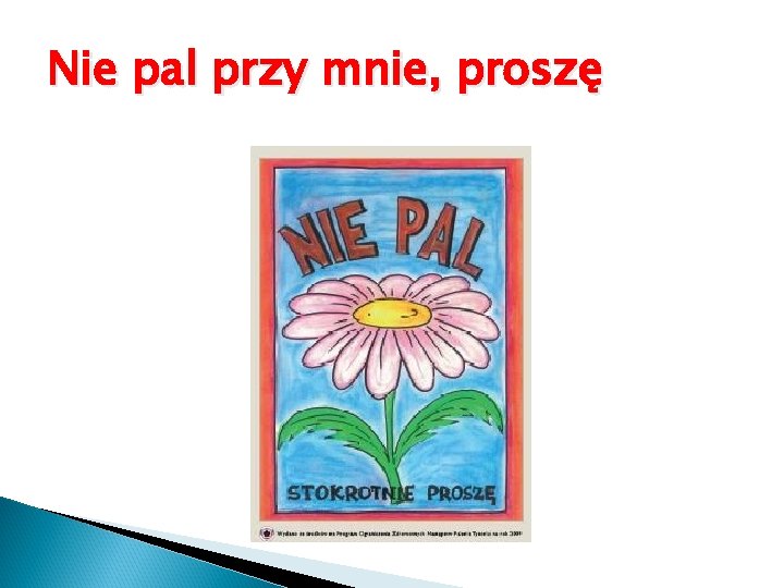 Nie pal przy mnie, proszę 