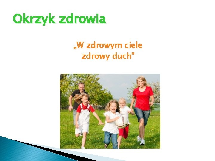 Okrzyk zdrowia „W zdrowym ciele zdrowy duch” 