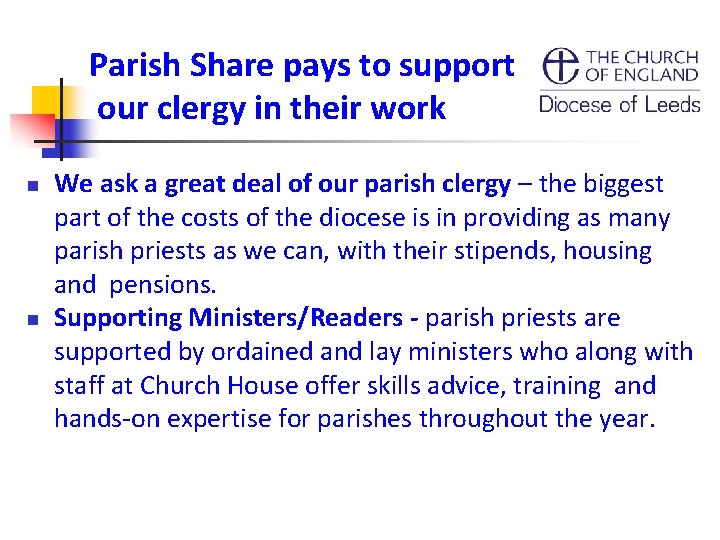 Parish Share pays to support our clergy in their work We ask a great