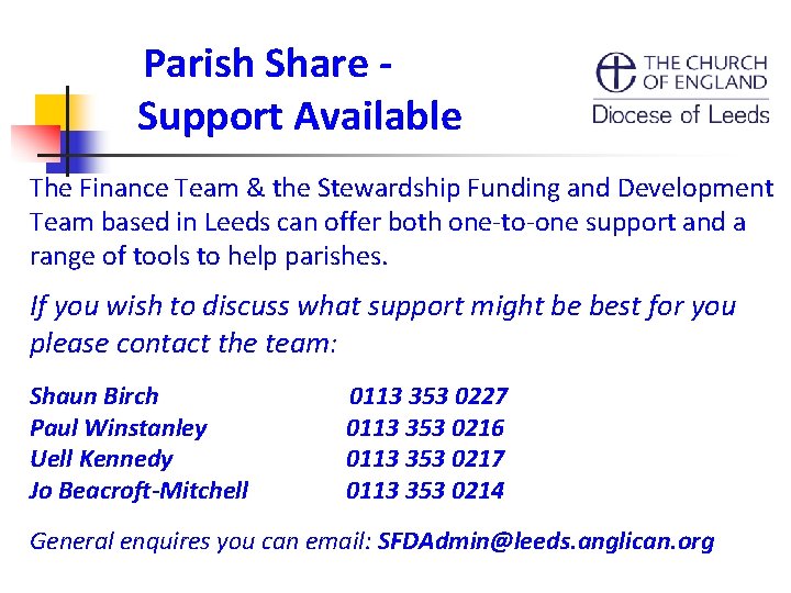 Parish Share Support Available The Finance Team & the Stewardship Funding and Development Team