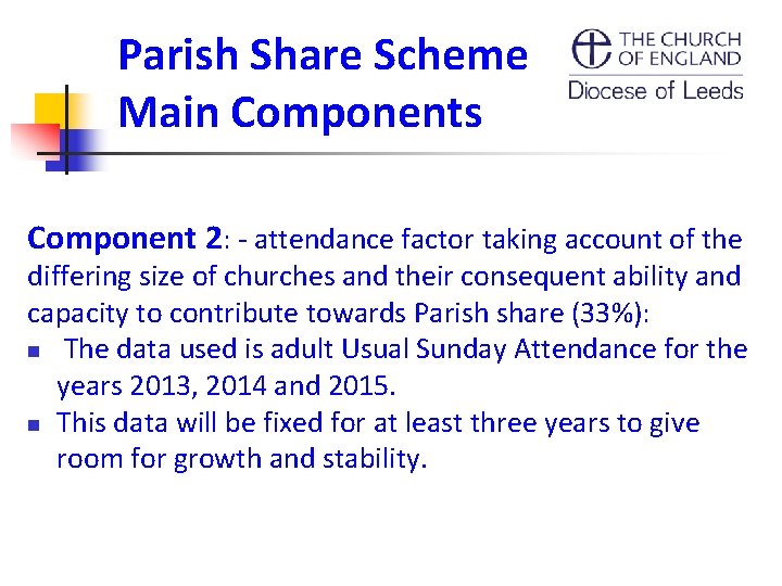 Parish Share Scheme Main Components Component 2: - attendance factor taking account of the