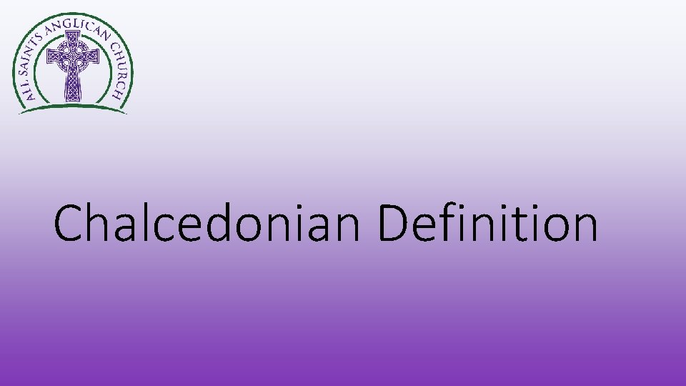 Chalcedonian Definition 