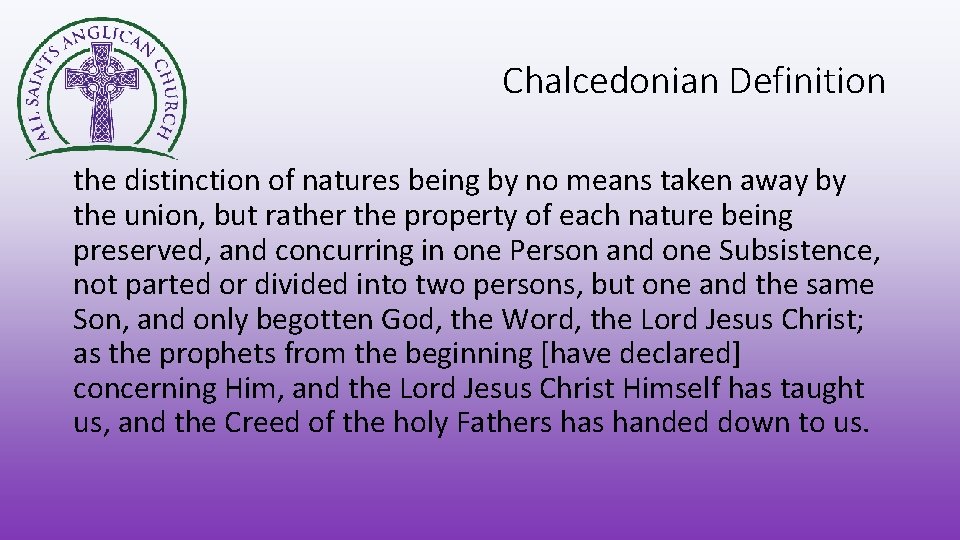 Chalcedonian Definition the distinction of natures being by no means taken away by the