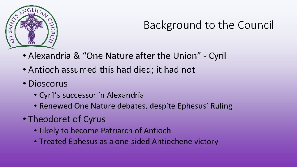 Background to the Council • Alexandria & “One Nature after the Union” - Cyril