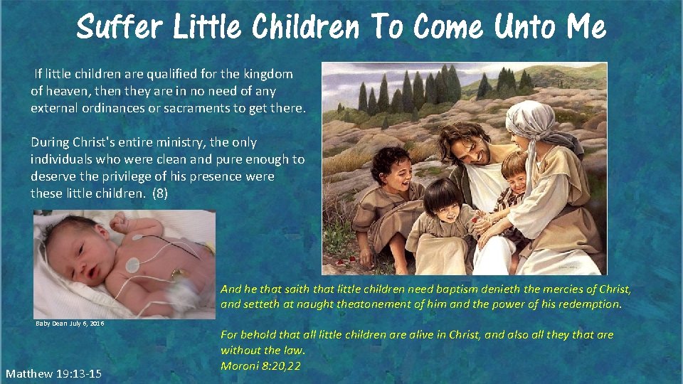 Suffer Little Children To Come Unto Me If little children are qualified for the Suffer Little Children To Come Unto Me If little children are qualified for the