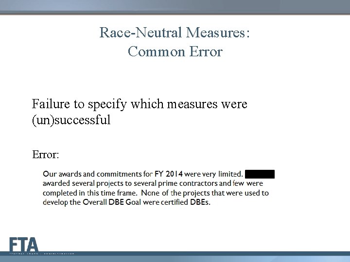 Race-Neutral Measures: Common Error Failure to specify which measures were (un)successful Error: 