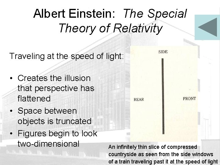 Albert Einstein: The Special Theory of Relativity Traveling at the speed of light: •