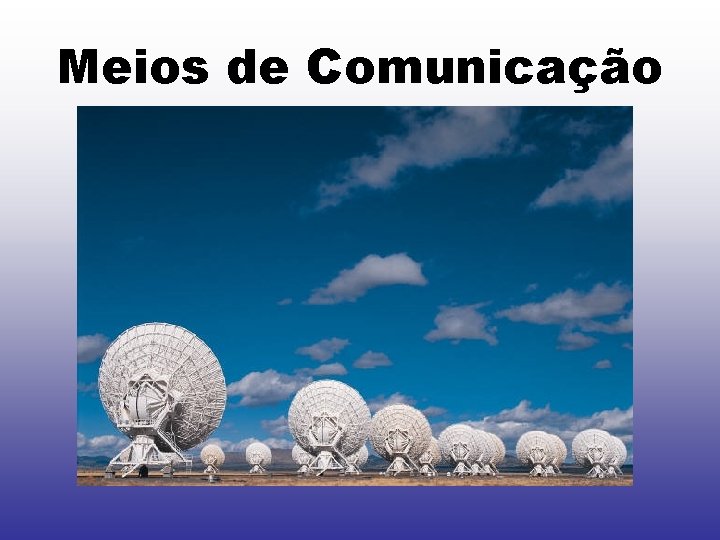 Meios de Comunicação 