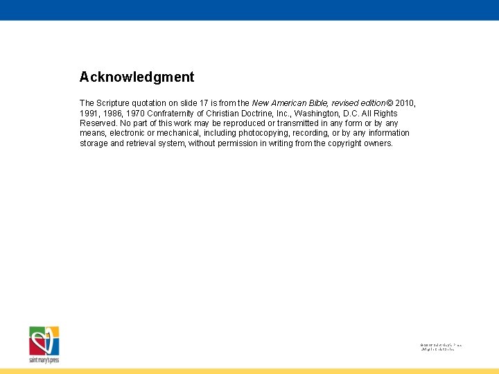 Acknowledgment The Scripture quotation on slide 17 is from the New American Bible, revised