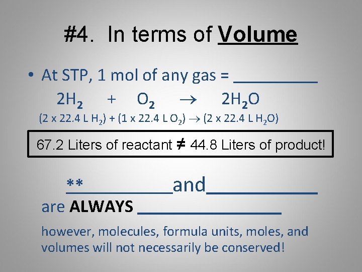 #4. In terms of Volume • At STP, 1 mol of any gas =