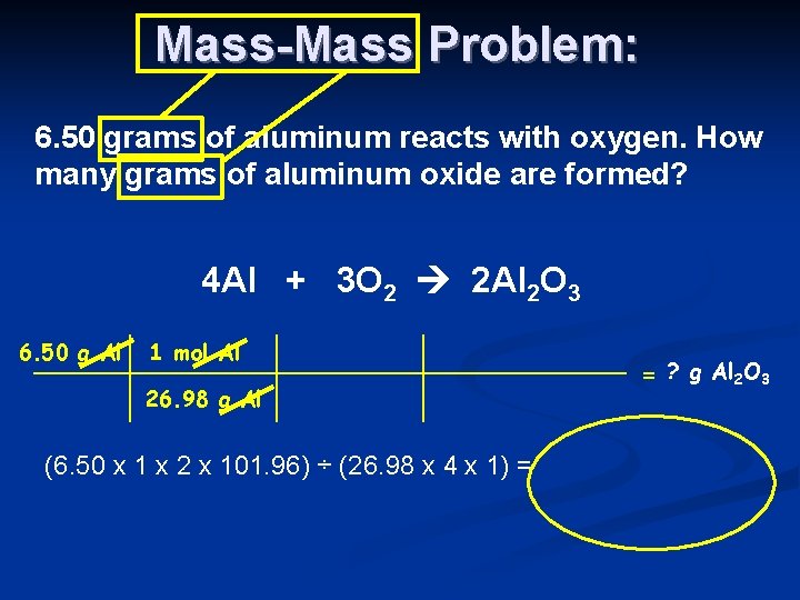 Mass-Mass Problem: 6. 50 grams of aluminum reacts with oxygen. How many grams of