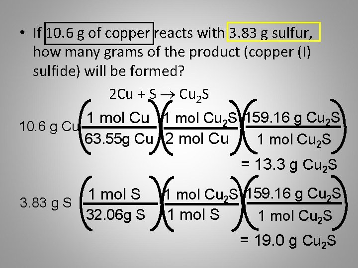  • If 10. 6 g of copper reacts with 3. 83 g sulfur,