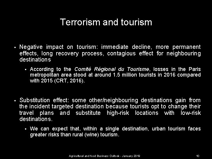 Terrorism and tourism § Negative impact on tourism: immediate decline, more permanent effects, long