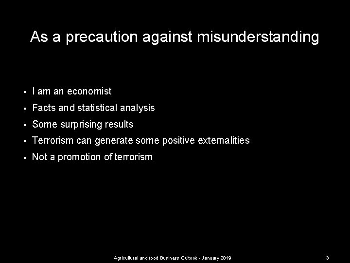 As a precaution against misunderstanding § I am an economist § Facts and statistical