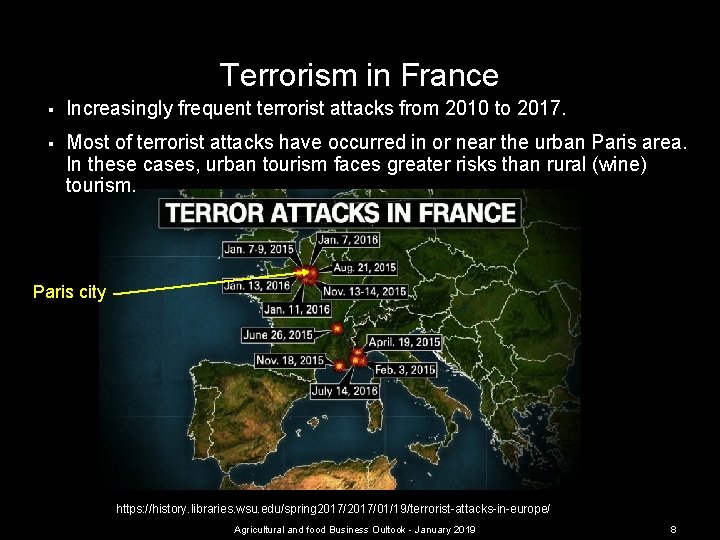 Terrorism in France § Increasingly frequent terrorist attacks from 2010 to 2017. § Most