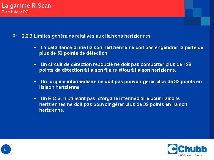 La gamme R. Scan Extrait de la R 7 Ø 2. 2. 3 Limites