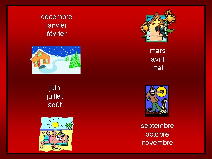 décembre janvier février mars avril mai juin juillet août septembre octobre novembre 