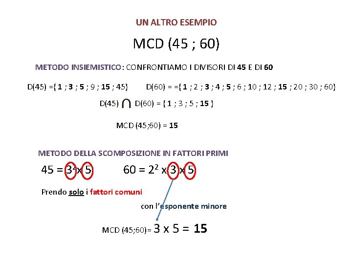 UN ALTRO ESEMPIO MCD (45 ; 60) METODO INSIEMISTICO: CONFRONTIAMO I DIVISORI DI 45