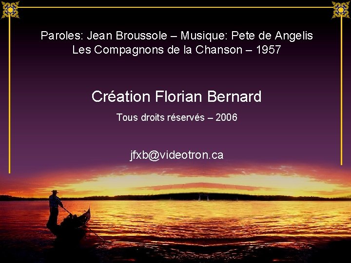 Paroles: Jean Broussole – Musique: Pete de Angelis Les Compagnons de la Chanson –