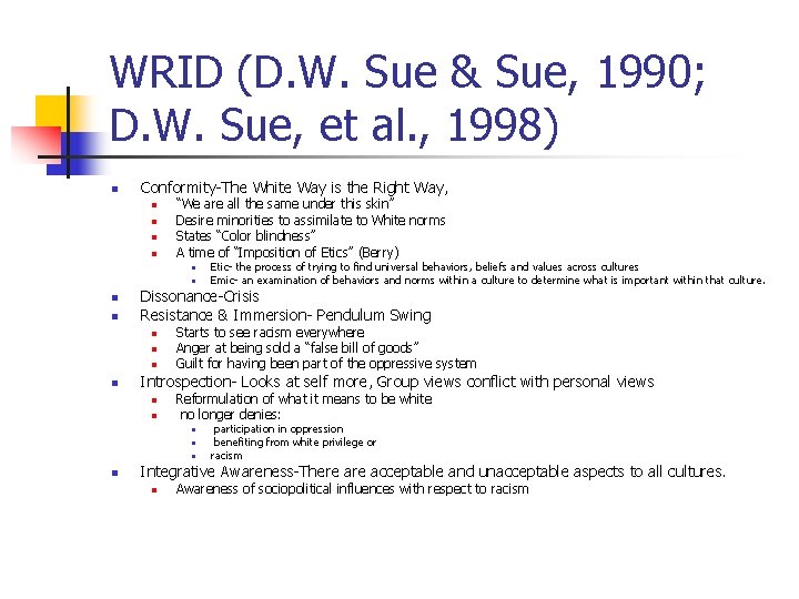 WRID (D. W. Sue & Sue, 1990; D. W. Sue, et al. , 1998) WRID (D. W. Sue & Sue, 1990; D. W. Sue, et al. , 1998)