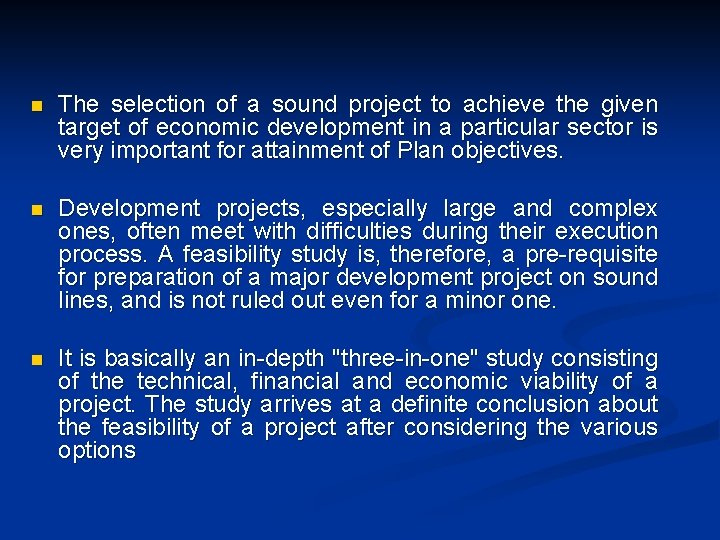 n The selection of a sound project to achieve the given target of economic