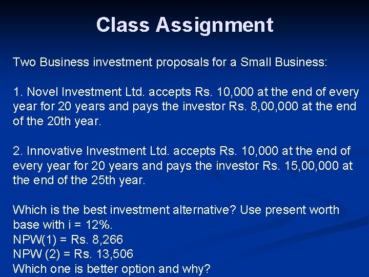 Class Assignment Two Business investment proposals for a Small Business: 1. Novel Investment Ltd.