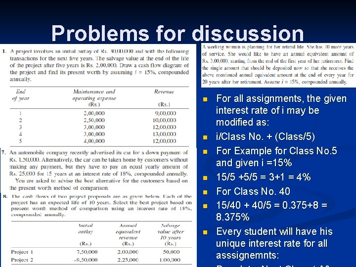 Problems for discussion n n n For all assignments, the given interest rate of