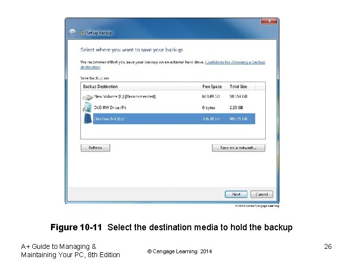 Figure 10 -11 Select the destination media to hold the backup A+ Guide to