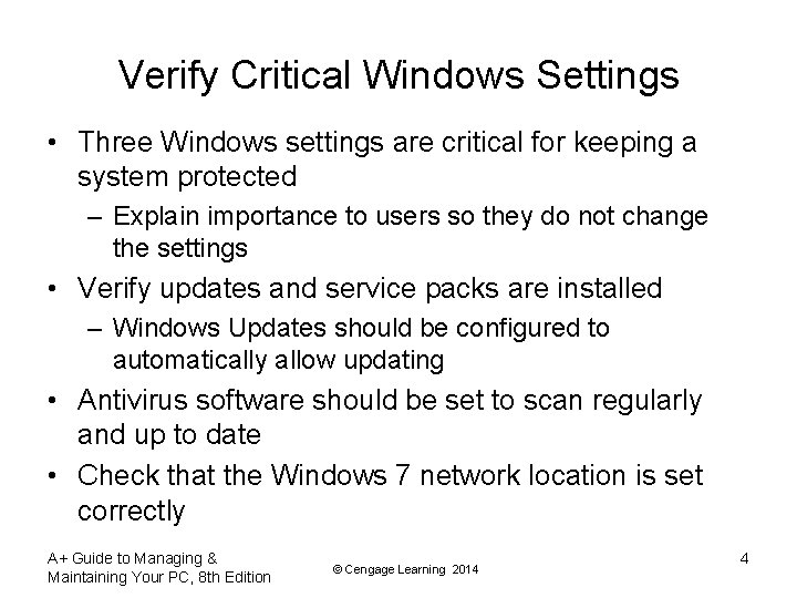 Verify Critical Windows Settings • Three Windows settings are critical for keeping a system