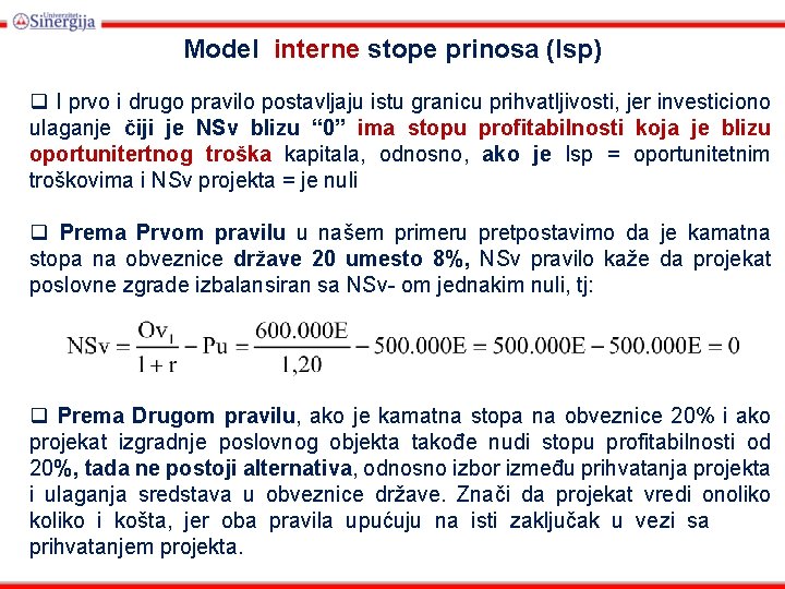 Model interne stope prinosa (Isp) q I prvo i drugo pravilo postavljaju istu granicu