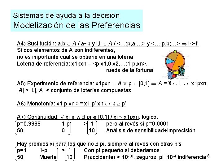 Sistemas de ayuda a la decisión Modelización de las Preferencias A 4) Sustitución: a, Sistemas de ayuda a la decisión Modelización de las Preferencias A 4) Sustitución: a,