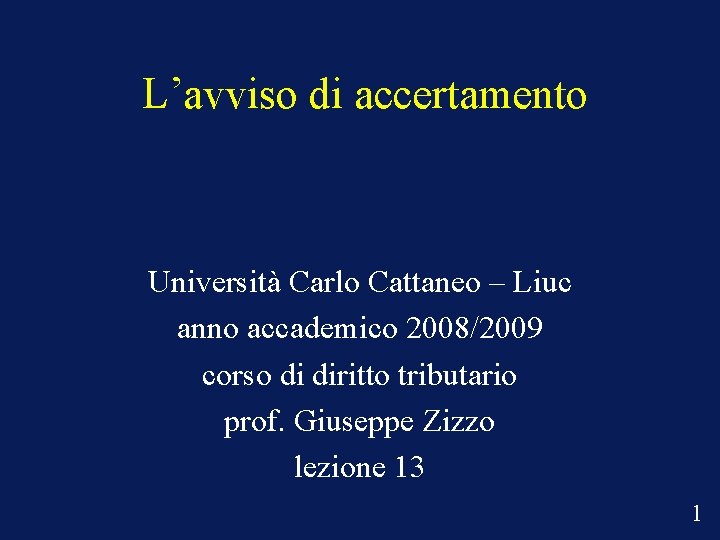 L’avviso di accertamento Università Carlo Cattaneo – Liuc anno accademico 2008/2009 corso di diritto
