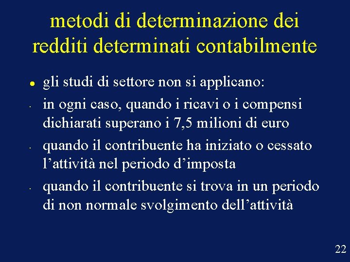 metodi di determinazione dei redditi determinati contabilmente • • • gli studi di settore