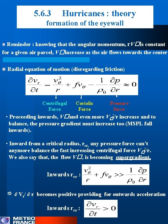 5. 6. 3 Hurricanes : theory formation of the eyewall Reminder : knowing that