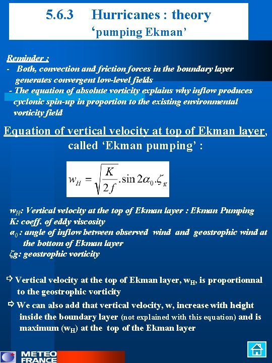 5. 6. 3 Hurricanes : theory ‘pumping Ekman’ Reminder : - Both, convection and