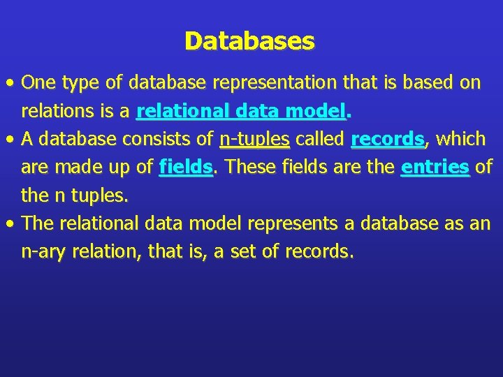 Databases • One type of database representation that is based on relations is a