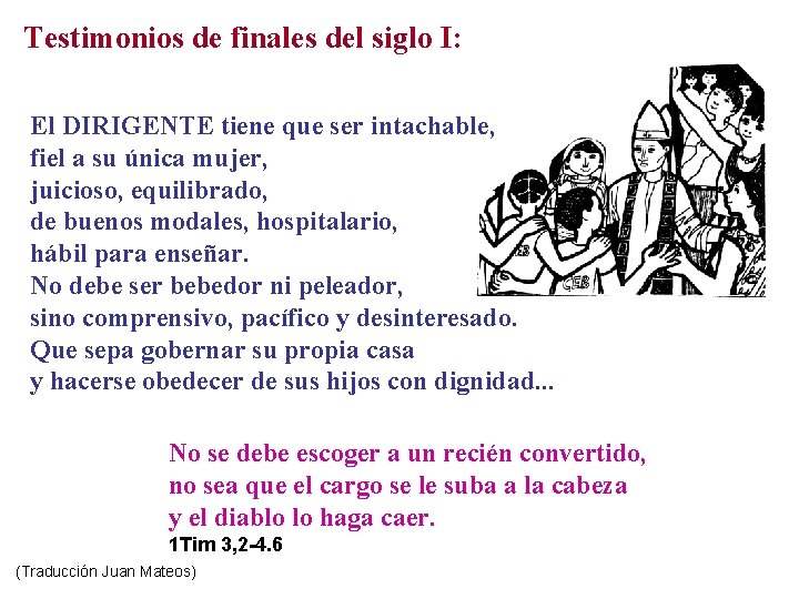 Testimonios de finales del siglo I: El DIRIGENTE tiene que ser intachable, fiel a