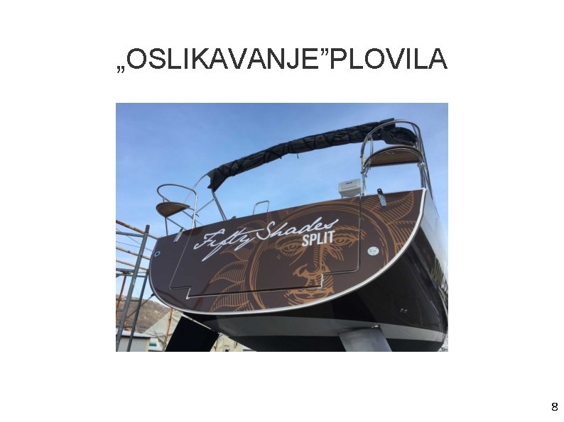 „OSLIKAVANJE”PLOVILA 8 