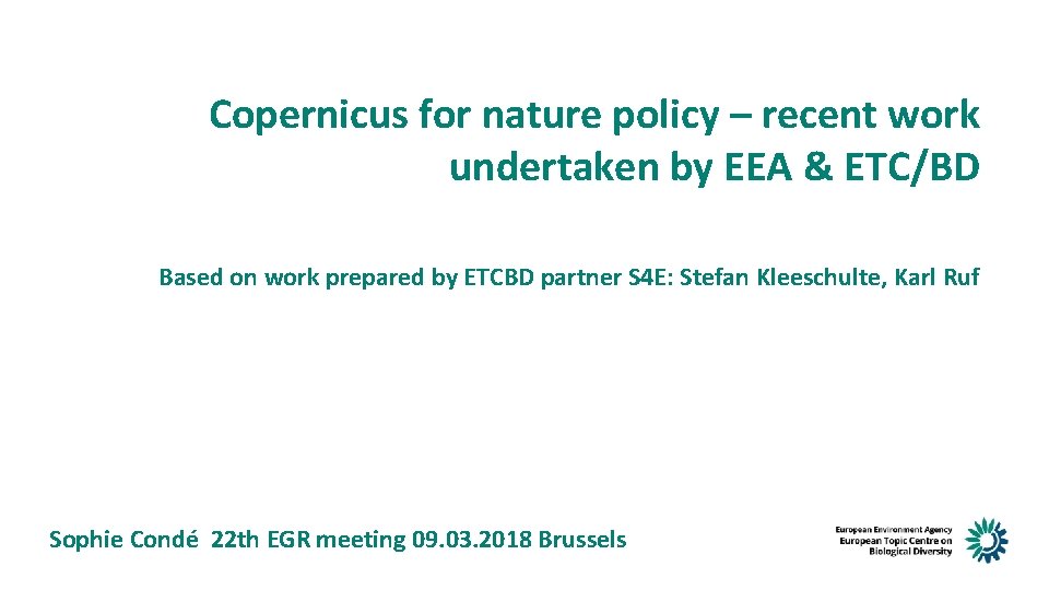 Copernicus for nature policy – recent work undertaken by EEA & ETC/BD Based on