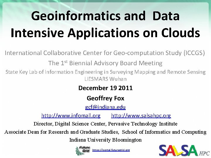 Geoinformatics and Data Intensive Applications on Clouds International Collaborative Center for Geo-computation Study (ICCGS)
