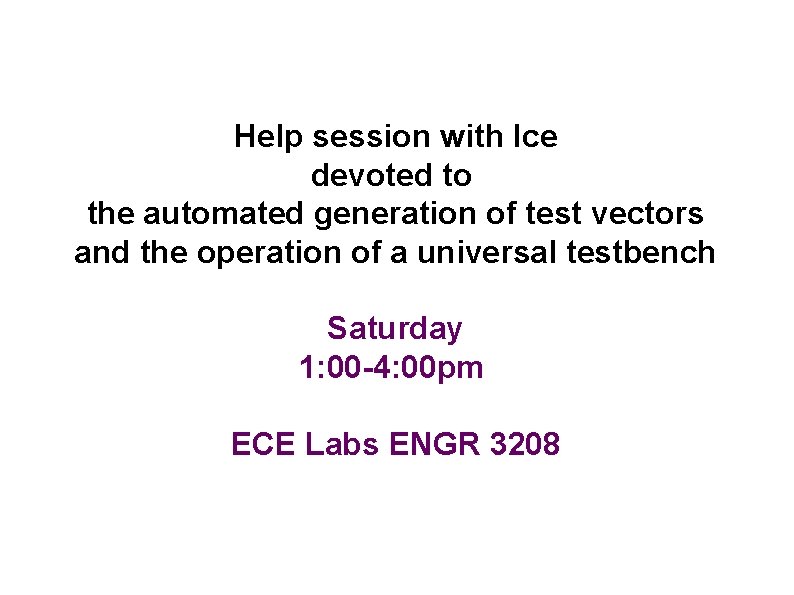 Help session with Ice devoted to the automated generation of test vectors and the