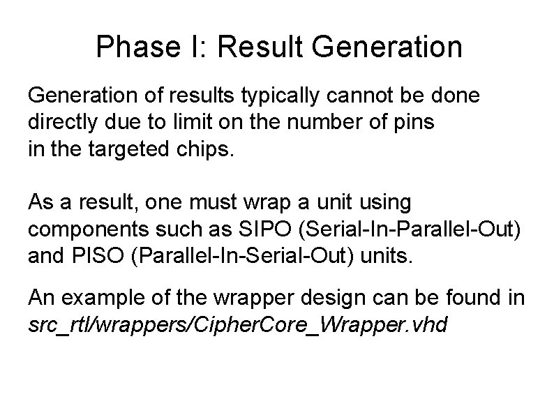 Phase I: Result Generation of results typically cannot be done directly due to limit