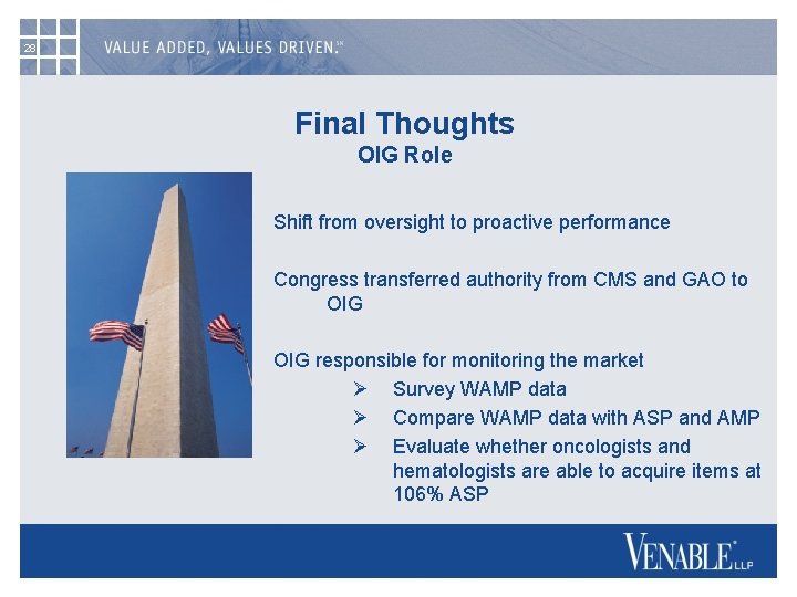 28 Final Thoughts OIG Role Shift from oversight to proactive performance Congress transferred authority