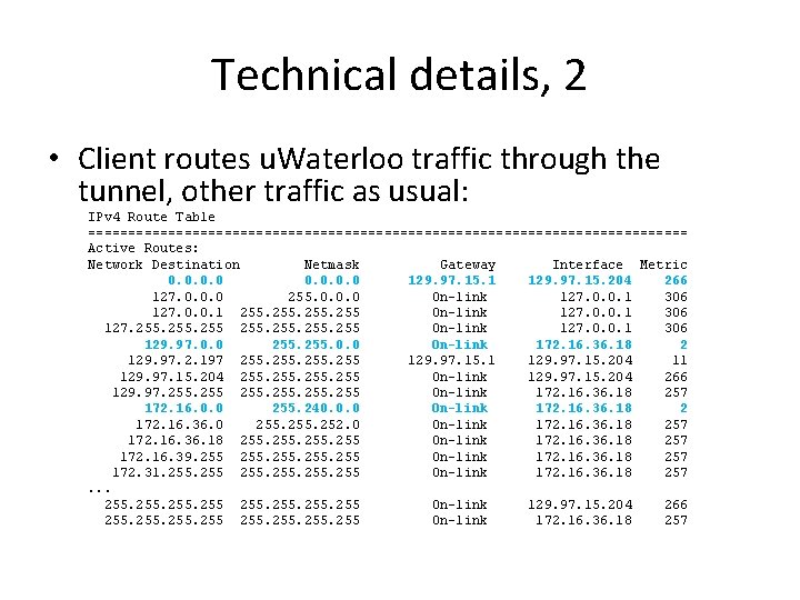 Technical details, 2 • Client routes u. Waterloo traffic through the tunnel, other traffic