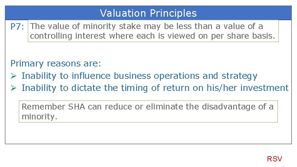 Valuation Principles P 7: The value of minority stake may be less than a