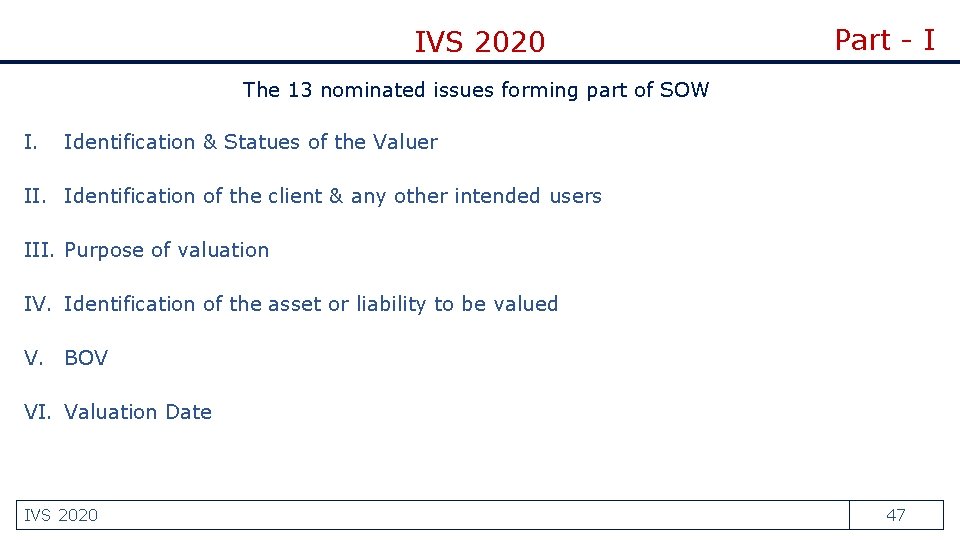 IVS 2020 Part - I The 13 nominated issues forming part of SOW I.